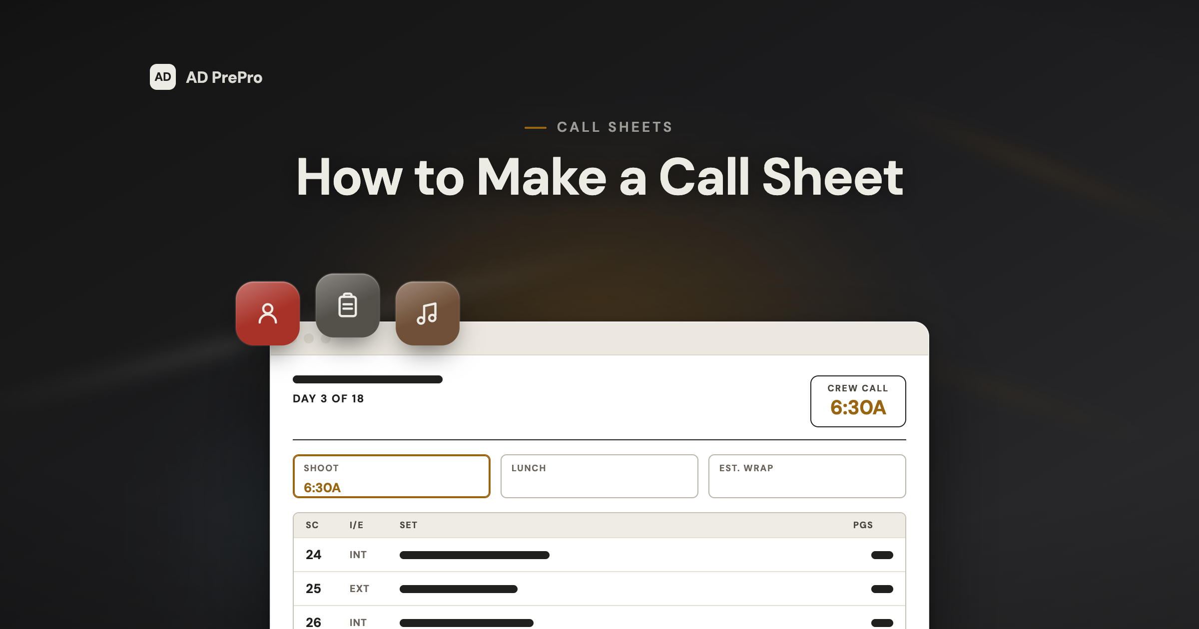 A stylized black and white call sheet showing Day 3 of 18, a 6:30A crew call, key times, and a scene schedule.